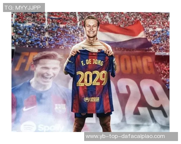 巴萨官方宣布德容续约至2029年解约金高达五亿欧元 巴萨官方宣布德容续约至2029年解约金高达五亿欧元